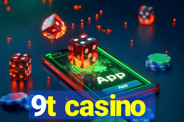 9t casino
